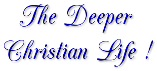 The Deeper Christian Life